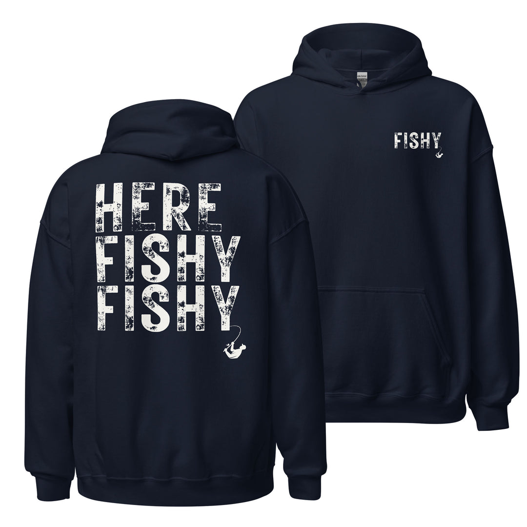Here Fishy Fishy - Hoodie