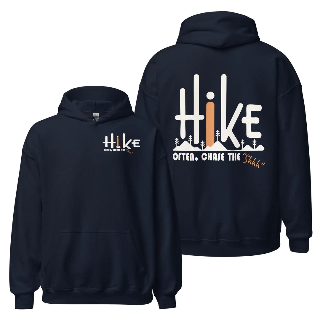 Hike Often Chase The "Shhh" - Hoodie Hoodie