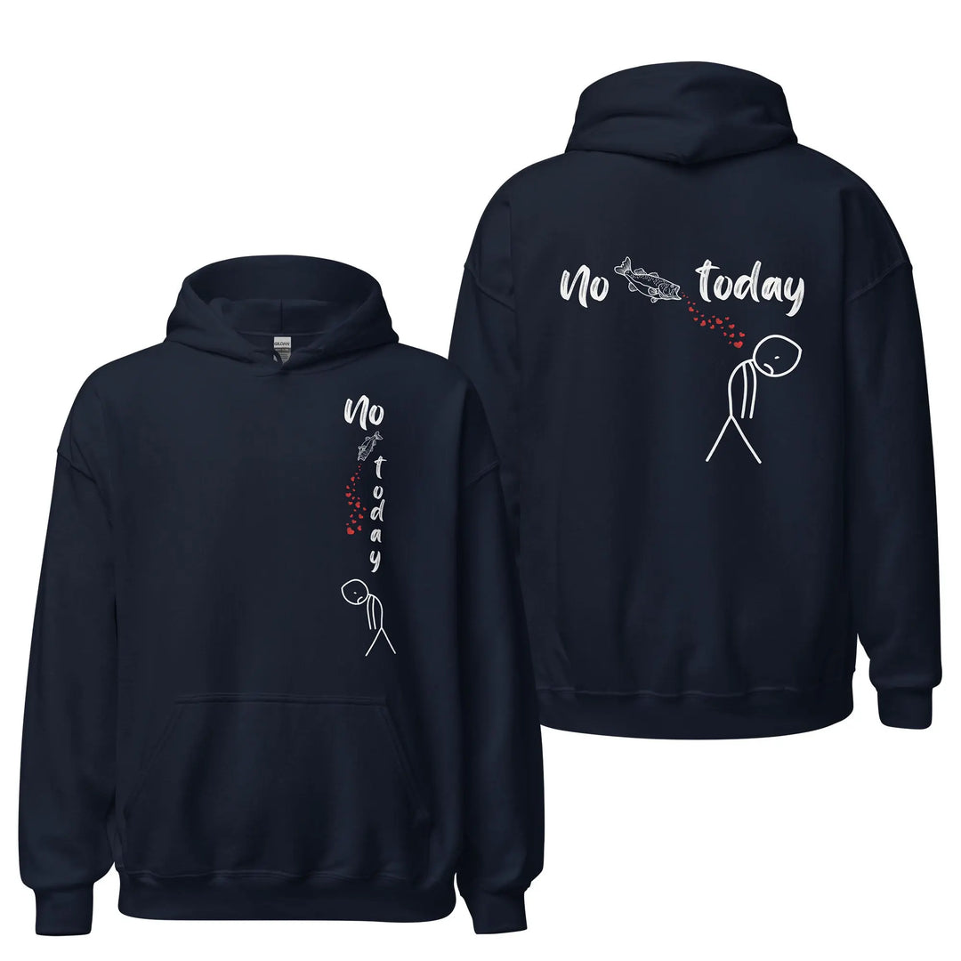 No Fish Today - Hoodie Hoodie