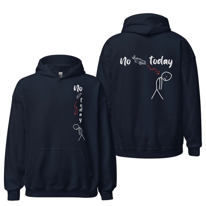 No Fish Today - Hoodie Hoodie