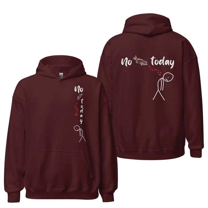 No Fish Today - Hoodie Hoodie