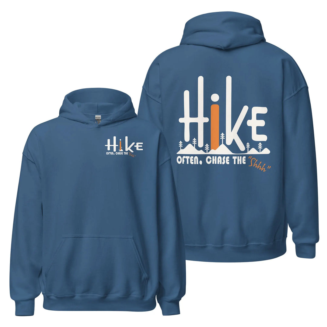 Hike Often Chase The "Shhh" - Hoodie Hoodie