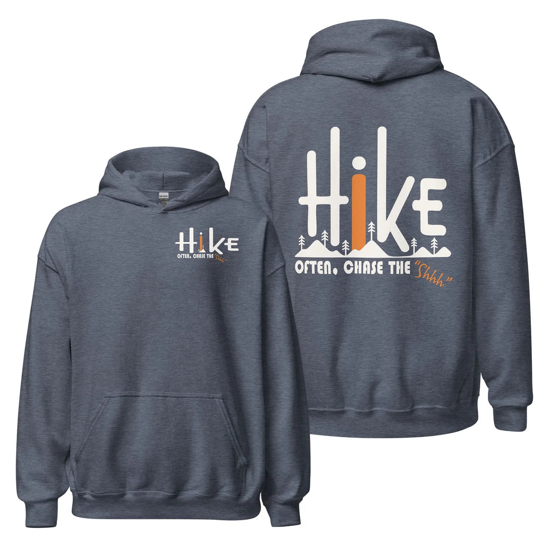 Hike Often Chase The "Shhh" - Hoodie Hoodie