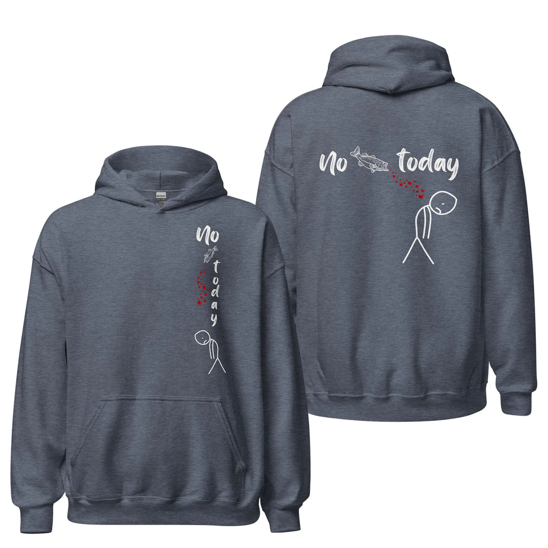 No Fish Today - Hoodie Hoodie