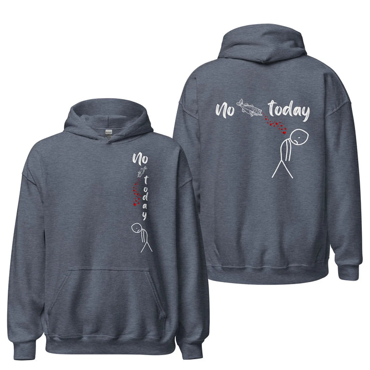 No Fish Today - Hoodie Hoodie