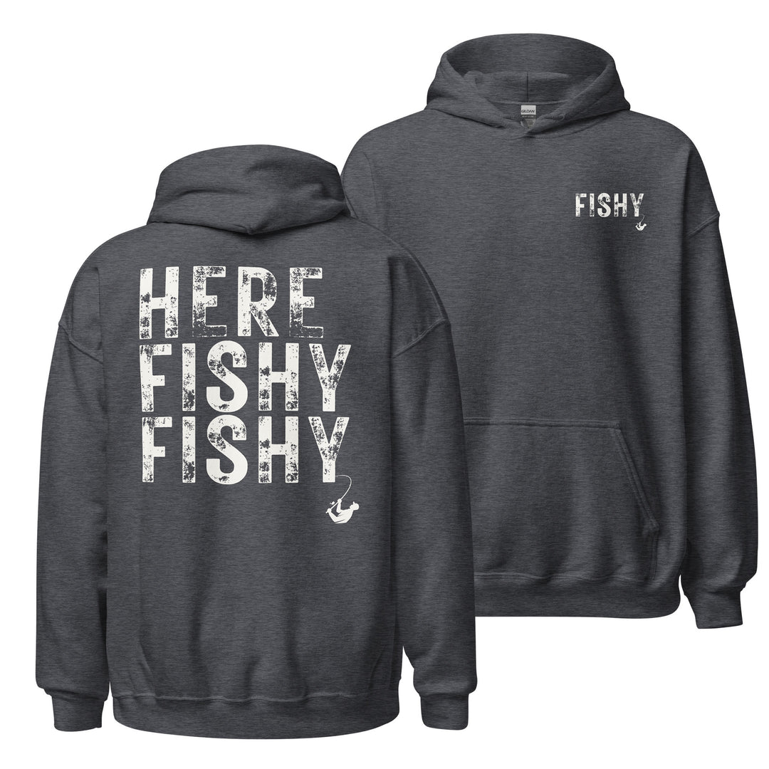 Here Fishy Fishy - Hoodie
