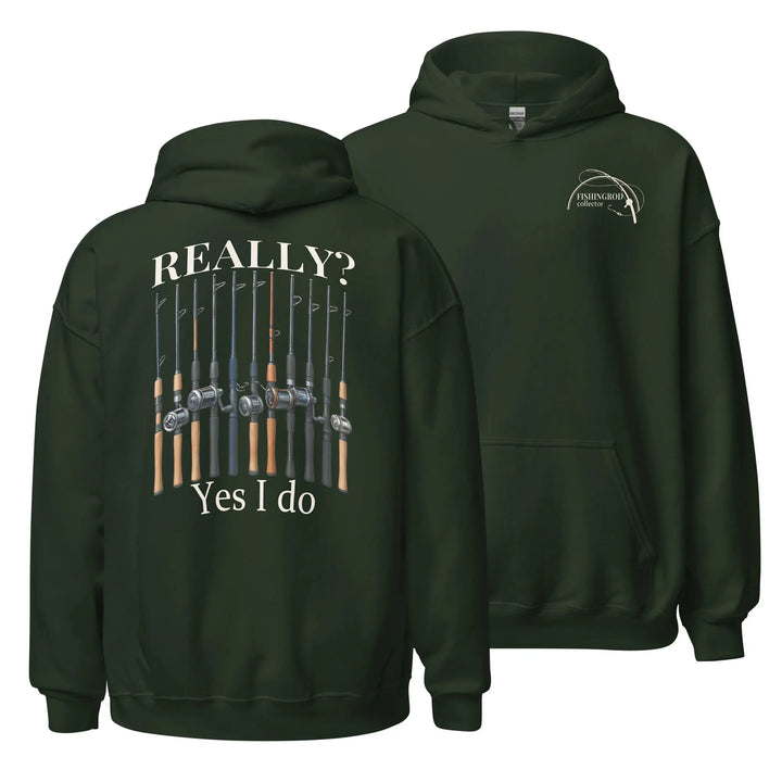 Really? Yes I Do - Hoodie Hoodie
