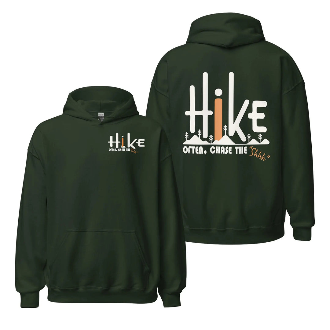 Hike Often Chase The "Shhh" - Hoodie Hoodie