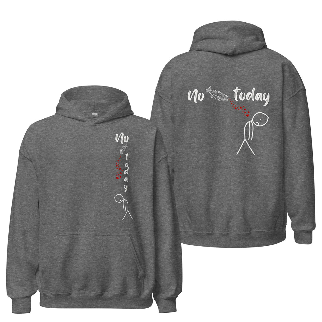 No Fish Today - Hoodie Hoodie