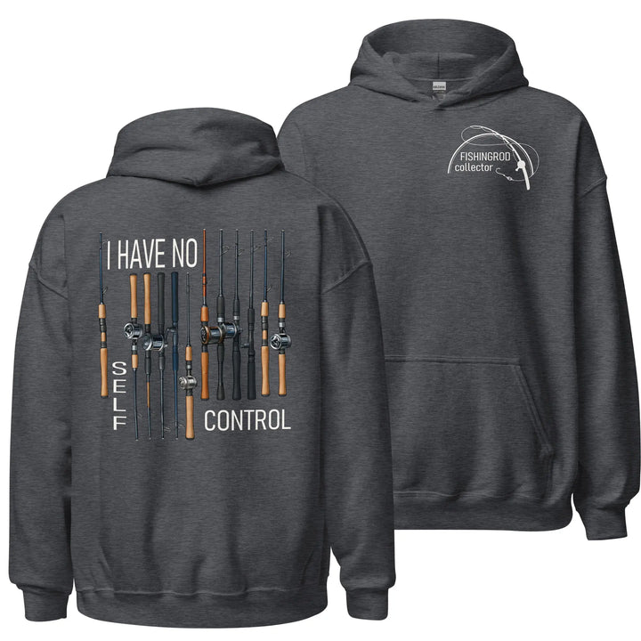 I Have No Self Control -  Heavyweight Soft Hoodie
