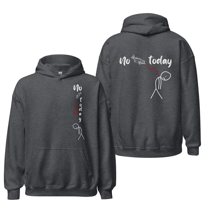 No Fish Today - Hoodie Hoodie