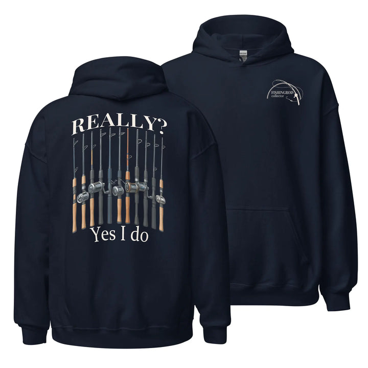 Really? Yes I Do - Hoodie Hoodie