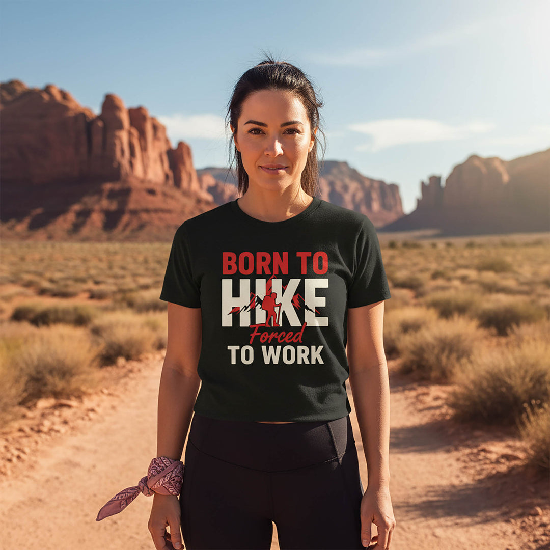 Born To Hike Forced To Work T-Shirt