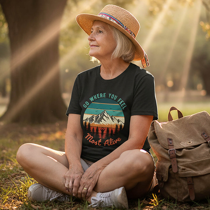 Go Where You Feel Alive T-Shirt