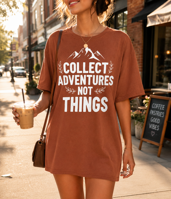 Collect Advantures Not Things T-Shirt