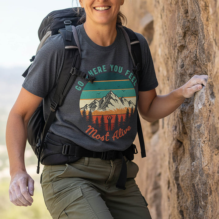 Go Where You Feel Alive T-Shirt