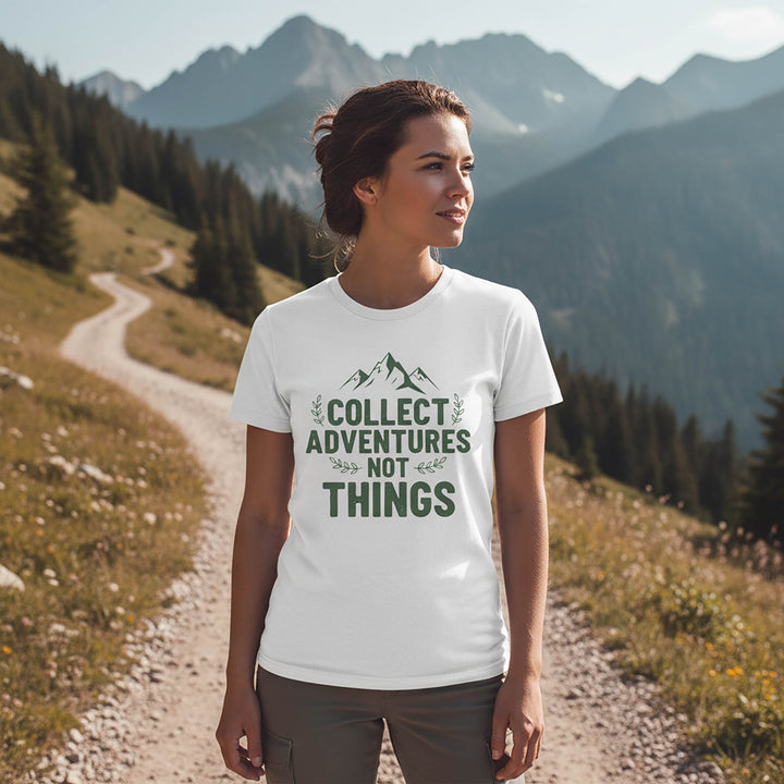 Collect Advantures Not Things T-Shirt