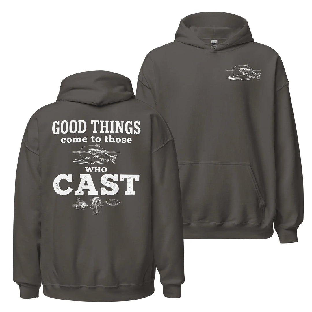 Good Things Come To Those Who Cast - Hoodie Hoodie