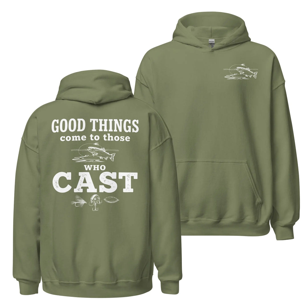 Good Things Come To Those Who Cast - Hoodie Hoodie