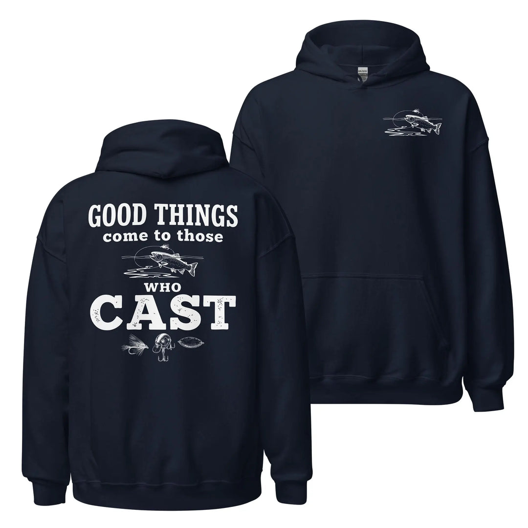 Good Things Come To Those Who Cast - Hoodie Hoodie