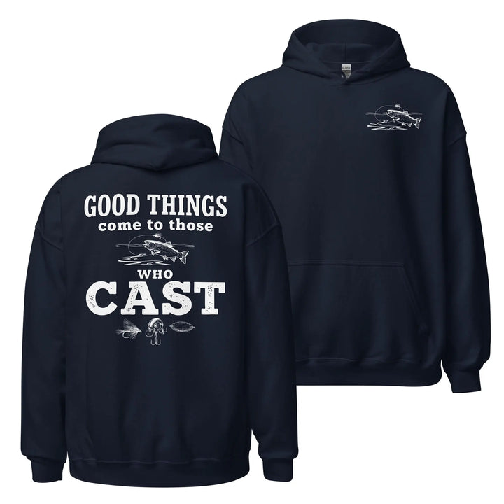Good Things Come To Those Who Cast - Hoodie Hoodie