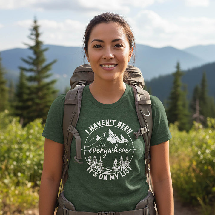 I haven't Been Everywhere T-Shirt