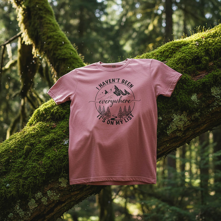 I haven't Been Everywhere T-Shirt