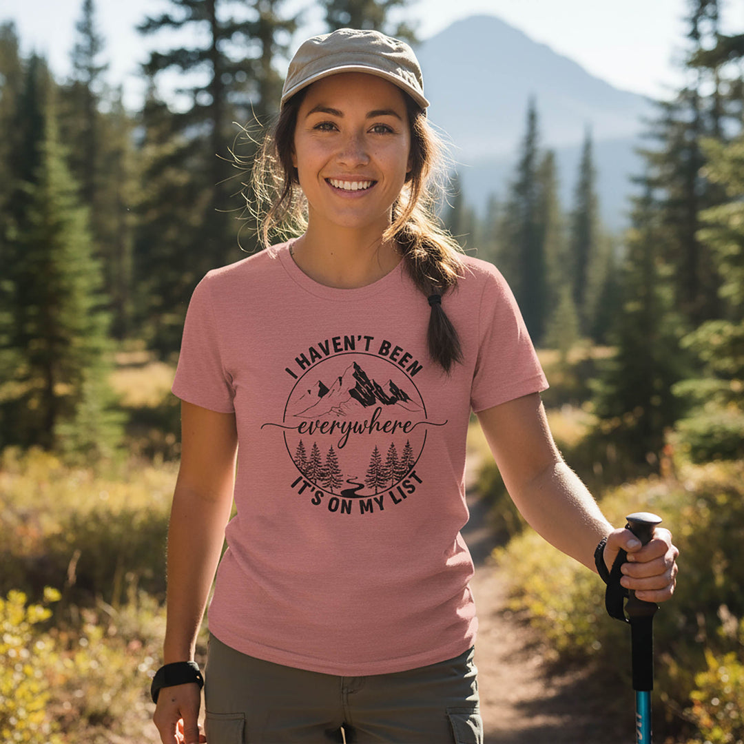 I haven't Been Everywhere T-Shirt