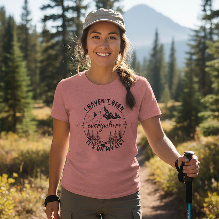 I haven't Been Everywhere T-Shirt