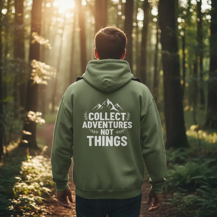 Collect Adventures not things hoodie Hoodie