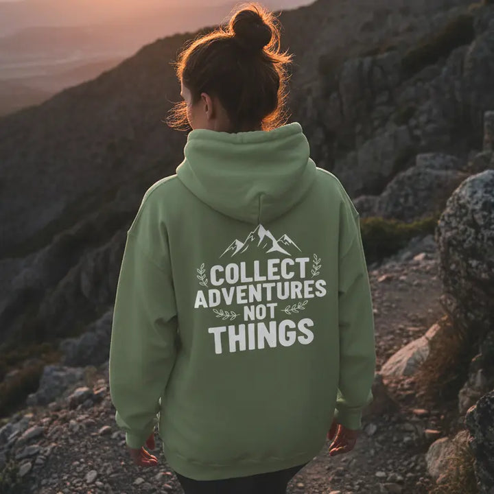 Collect Adventures not things hoodie Hoodie
