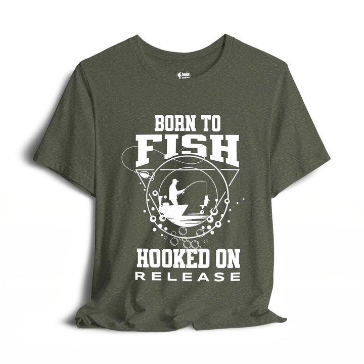 Born To Fish T-Shirt T-Shirt Heather Military Green / 2XL