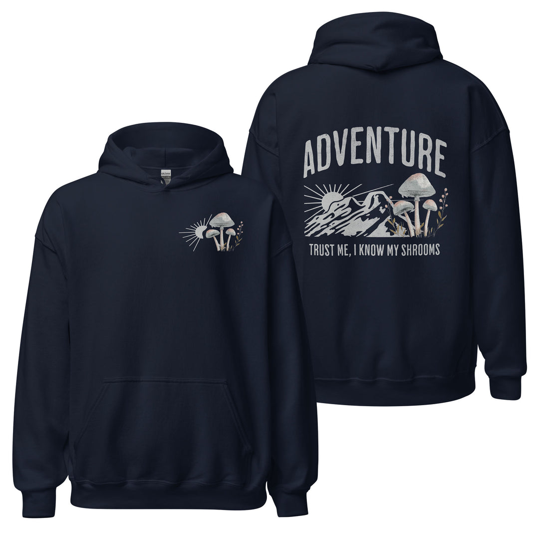 Trust Me I know my shrooms hoodie