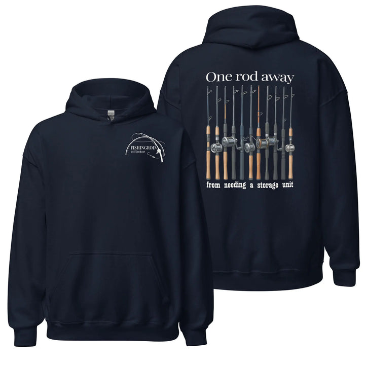 One Rod Away Needin A storage Unit - Classic Hoodie