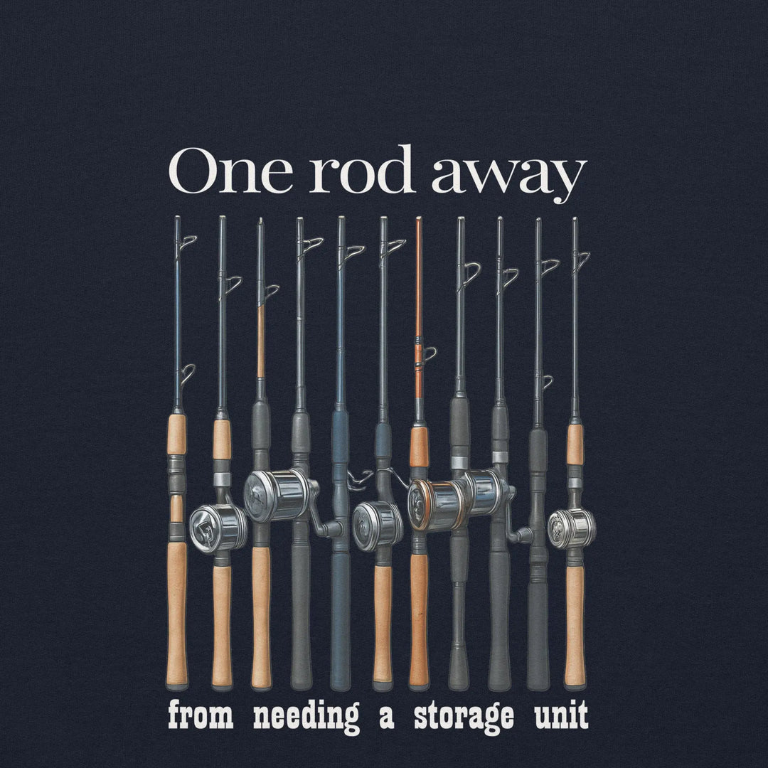 One Rod Away Needin A storage Unit - Classic Hoodie