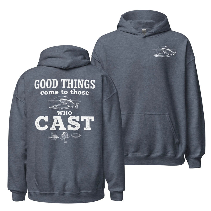 Good Things Come To Those Who Cast - Hoodie Hoodie