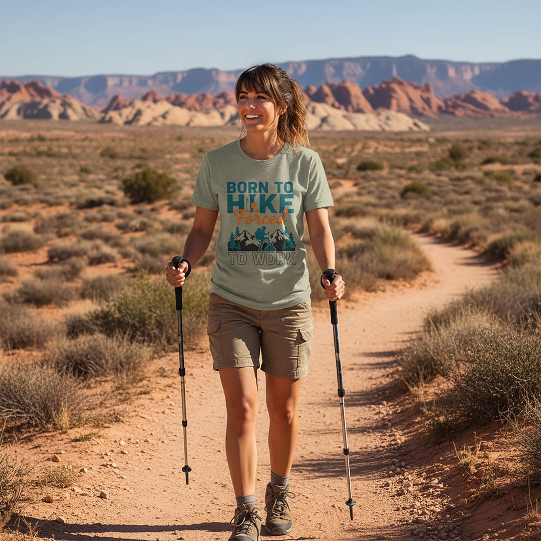 Born To Hike, Forced To Work  For Outdoor T-Shirt
