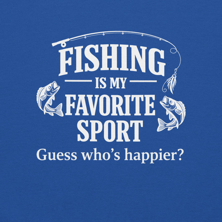 FISHING IS MY FAVORITE SPORT - Unisex Hoodie