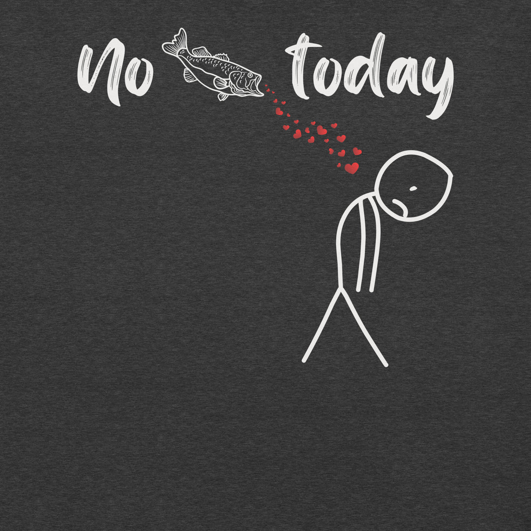No Fish Today - Hoodie